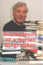 Confessions of a serial biographer by Michael Freedland