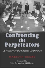 Cover of: Confronting the Perpetrators: A History Of The Claims Conference