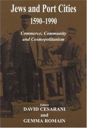 Jews and port cities, 1590-1990 by David Cesarani, Gemma Romain