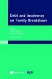 Cover of: Debt and insolvency on family breakdown by editors, Gareth Schofield, Jonathan Middleton ; contributors, Fiona Bethel ... [et al.].
