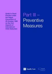 Cover of: The Hague Conference Guides: Guide to Good Practice Under the Hague Convention of 25 October 1980 on the Civil Aspects of International Child Abduction