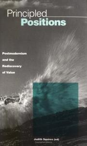 Cover of: Principled positions: postmodernism and the rediscovery of value