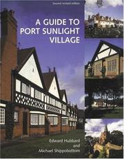 Cover of: A Guide to Port Sunlight Village by Edward Hubbard, Michael Shippobottom