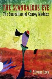 Cover of: The scandalous eye: the surrealism of Conroy Maddox