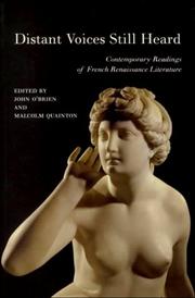 Cover of: Distant voices still heard: contemporary readings of French Renaissance literature