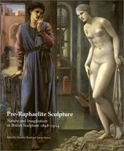 Cover of: Pre-Raphaelite sculpture by edited by Benedict Read and Joanna Barnes ; with contributions by John Christian ... [et al.].