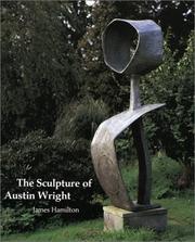 Cover of: The sculpture of Austin Wright