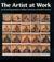 Cover of: The artist at work