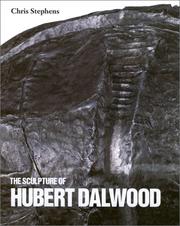 Cover of: The sculpture of Hubert Dalwood by Chris Stephens