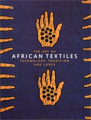 Cover of: The Art of African Textiles (Art Catalogue)