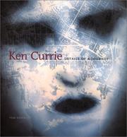 Cover of: Ken Currie: Details of a Journey