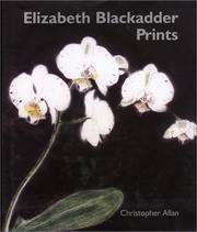 Cover of: Elizabeth Blackadder Prints by Chris Allan, Elizabeth Blackadder
