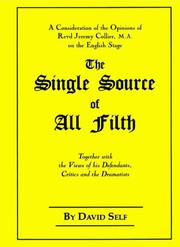 Cover of: The single source of all filth: together with the views of his defendants, critics, and the dramatists