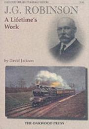 Cover of: J.G.Robinson (Oakwood Library of Railway History)