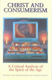 Cover of: Christ and Consumerism: Critical Reflections on the Spirit of Our Age