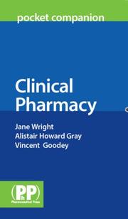 Cover of: Clinical Pharmacy by Jane Wright, Alistair Howard Gray, Vincent Goodey