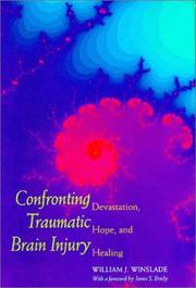 Cover of: Confronting traumatic brain injury: devastation, hope, and healing