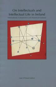 Cover of: On Intellectuals and Intellectual Life in Ireland: international, comparative and historical contexts