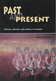 Cover of: Past and present: history, identity, and politics in Ireland