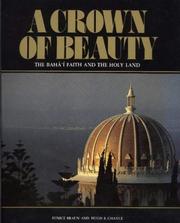 Cover of: A crown of beauty: the Bahá'í faith and the Holy Land