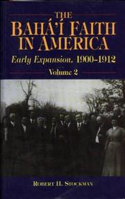 Cover of: The Baha'i Faith in America, Volume 2, Early Expansion 1900-1912