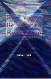 Cover of: Re-thinking, re-visioning, re-placing by Theo A. Cope