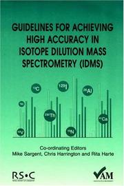 Cover of: Guidelines for Achieving High Accuracy in Isotope Dilution Mass Spectrometry (IDMS)