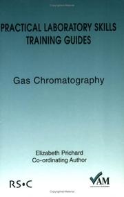 Cover of: Practical Laboratory Skills Training Guide: Gas Chromatography (Practical Laboratory Skills Training Guide)