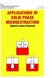 Cover of: Applications of Solid Phase Microextraction (RSC Chromatography Monographs)