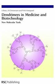 Dendrimers in medicine and biotechnology by U. Boas, J.B. Christensen, P.M.H. Heegaard