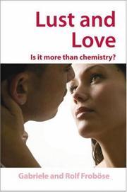Cover of: Lust and Love: Is it more than Chemistry?