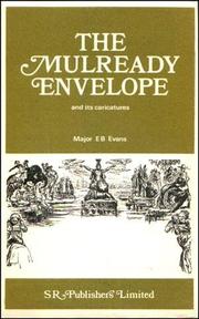 Cover of: A description of the Mulready Envelope, and of various imitations & caricatures of its design by Edward Benjamin Evans