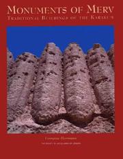 Cover of: Monuments of Merv: Traditional Buildings of the Karakum (Research Reports, 62)