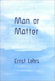 Cover of: Man or Matter by Ernst Lehrs