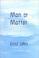 Cover of: Man or Matter