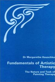 Cover of: Fundamentals of artistic therapy: founded upon spiritual science : the nature and task of painting therapy