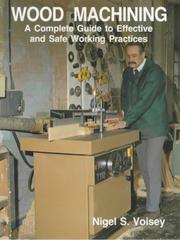 Cover of: Wood machining by Nigel S. Voisey
