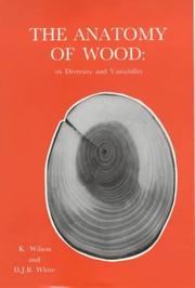 Cover of: The anatomy of wood, its diversity and variability