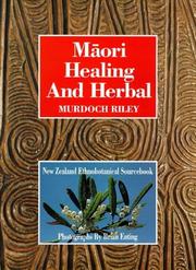 Cover of: Māori healing and herbal by Murdoch Riley