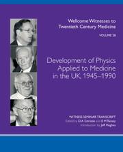 Development of physics applied to medicine in the UK, 1945-1990 by Christie, D. A.