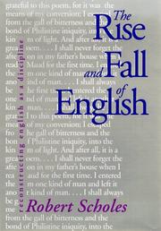 The rise and fall of English by Robert E. Scholes