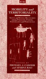 Cover of: Mobility and Territoriality: Social and Spatial Boundaries among Foragers, Fishers, Pastoralists and Peripatetics (Explorations in Anthropology)