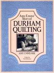 Cover of: Amy Emms' Story of Durham Quilting
