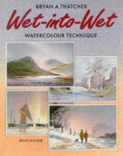 Cover of: Wet Into Wet | Bryan A. Thatcher