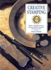 Cover of: Creative Stamping by Tracy Lynne Marsh, Tracy Lynne Marsh