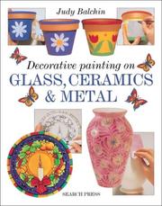 Cover of: Decorative Painting on Glass, Ceramics & Metal