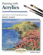 Cover of: Painting with Acrylics by Wendy Jelbert, Wendy Jelbert