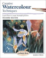 Cover of: Creative Watercolour Techniques by Richard Bolton