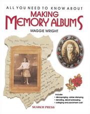 Cover of: All You Need to Know About Making Memory Albums