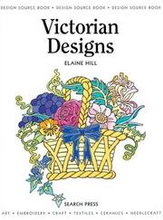 Cover of: Victorian Designs (Design Source Books) by Elaine Hill